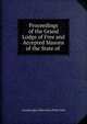 Proceedings of the Grand Lodge of Free and Accepted Masons of the State of ., Grand Lodge of the State of New York 