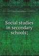 Social studies in secondary schools;, Association of Collegiate Schools of Business. Commission on Correlation of Secondary and Collegiate Education, with particular reference to Business Education 
