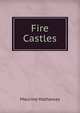 Fire Castles, Maurine Hathaway 