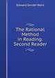 The Rational Method in Reading: Second Reader, Edward Gender Ward 