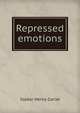 Repressed emotions, Isador Henry Coriat 
