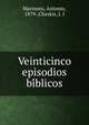 Veinticinco episodios bi?blicos, Marinoni, Antonio, 1879-,Cheskis, J. I 