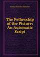 The Fellowship of the Picture: An Automatic Script, Nancy Knowles Dearmer 