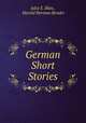German Short Stories, Julia E. Blau , Harold Herman Bender 