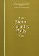 Storm country Polly, White, Grace Miller,Johnson, Frank Tenney, 1874-1939, ill,Little, Brown and Company. pbl 