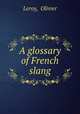 A glossary of French slang, Leroy, Olivier 