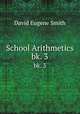 School Arithmetics. bk. 3, Smith, David Eugene, 1860-1944 