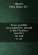 Some qualities associated with success in the Christian ministry. no. 122, Moxcey, Mary Eliza, 1875- 