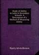 Study of Ability in Latin in Secondary Schools: A Description of a Method of Measuring Ability ., Harry Alvin Brown 