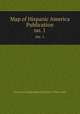 Map of Hispanic America Publication. no. 1, American Geographical Society of New York 