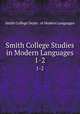 Smith College Studies in Modern Languages. 1-2, Smith College Depts . of Modern Languages 