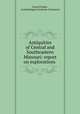 Antiquities of Central and Southeastern Missouri: report on explorations ., Gerard Fowke , Archaeological Institute of America 