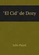 "El Cid" de Dozy, Julio Puyol 