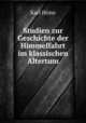 Studien zur Geschichte der Himmelfahrt im klassischen Altertum, Karl Honn 