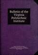 Bulletin of the Virginia Polytechnic Institute, Virginia Polytechnic Institute, Virginia Polytechnic Institute , A B Massey, Virginia Polytechnic Institute and State Uinversity , Dept. of Biology 
