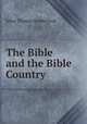 The Bible and the Bible Country, Jabez Thomas Sunderland 