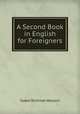 A Second Book in English for Foreigners, Isabel Richman Wallach 