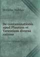 De contaminationis apud Plautum et Terentium diversa ratione, Wilhelm Walther 