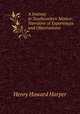 A Journey in Southeastern Mexico: Narrative of Experiences and Observations ., Henry Howard Harper 