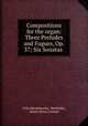 Compositions for the organ: Three Preludes and Fugues, Op. 37; Six Sonatas ., Felix Mendelssohn -Bartholdy, Edwin Henry Lemare 