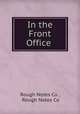 In the Front Office ., Rough Notes Co , Rough Notes Co 