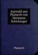 Auswahl aus Plutarch von Hermann Schickinger, Plutarch 