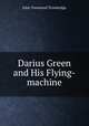 Darius Green and His Flying-machine, Trowbridge, J. T. (John Townsend), 1827-1916 