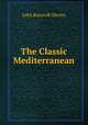 The Classic Mediterranean, John Bancroft Devins 