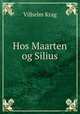 Hos Maarten og Silius., Vilhelm Krag 