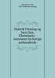 Diderik Fleming og hans hus, Christiania-interiorer fra forrige aarhundrede, Benneche, Olaf, 1883- [from old catalog] 