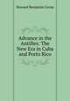 Advance in the Antilles: The New Era in Cuba and Porto Rico, Howard Benjamin Grose 