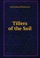 Tillers of the Soil, John Edward Patterson 