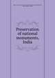 Preservation of national monuments, India, India. Curator of ancient monuments. [from old catalog],Cole, Henry Hardy, b. 1843 