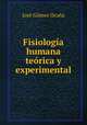Fisiologia humana teorica y experimental., Jose Gomez Ocana 