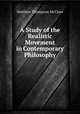 A Study of the Realistic Movement in Contemporary Philosophy, Matthew Thompson McClure 