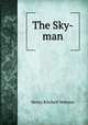 The Sky-man, Henry Kitchell Webster 