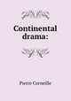 Continental drama:, Pierre Corneille 