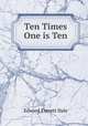 Ten Times One is Ten, Edward Everett Hale 