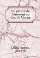 Du prince de Be?ne?vent au duc de Morny, Frederic Loliee 