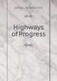 Highways of Progress, James Jerome Hill 