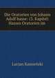 Die Oratorien von Johann Adolf hasse: (3. Kapitel: Hasses Oratorien im ., Lucjan Kamienski 