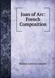 Joan of Arc: French Composition, Guerber, H. A. 