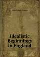 Idealistic Beginnings in England, John Pickett Turner 