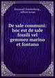 De sale communi: hoc est de sale fossili vel gemmeo marino et fontano, Emanuel Swedenborg , Alfred Acton 