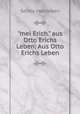 "mei Erich." aus Otto Erichs Leben: Aus Otto Erichs Leben, Selma Hartleben 