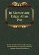 In Memoriam: Edgar Allan Poe, Bronx Society of Arts and Sciences, Bronx Society of Arts and Sciences, George Edward Woodberry 
