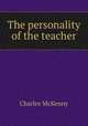 The personality of the teacher, Charles McKenny 