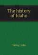 The history of Idaho, Hailey, John 