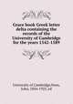Grace book Greek letter delta containing the records of the University of Cambridge for the years 1542-1589, University of Cambridge,Venn, John, 1834-1923, ed 