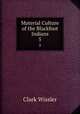 Material Culture of the Blackfoot Indians. 5, Wissler Clark 